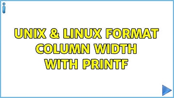 Unix & Linux: Format Column Width with Printf (2 Solutions!!)