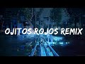 BLESSD x RYAN CASTRO - OJITOS ROJOS REMIX | 1hour Lyrics