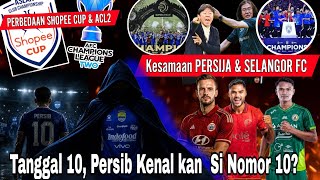 October 10th, Persib's Number 10? 😱 Difference Between ACL2 & Shopee Cup 🔥 Transfer Update
