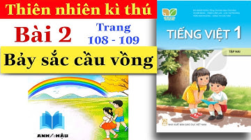 Tiếng Việt Lớp 1 | Bài 2 | BẢY SẮC CẦU VỒNG | Kết nối tri thức | Trang 108 - 109