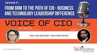 Voice of CIO - Episode 6 with Glenn Remoreras | CIO | Mark Anthony Group Inc