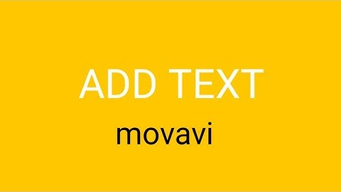 How To Add Text To Your Video Using Movavi Video Editor