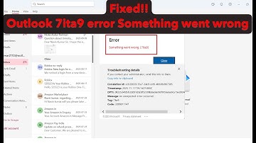 How to fix Outlook 7ita9 error Something went wrong in Windows 11