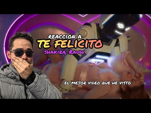 Shakira, Rauw Alejandro - Te Felicito Reaccion 278