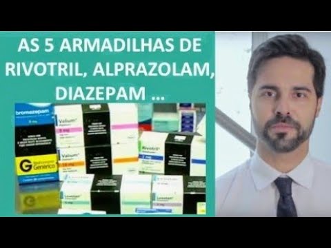 As 5 Armadilhas do Rivotril (Clonazepam), Diazepam e Alprazolam