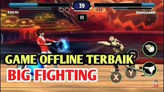 GAME OFFLINE TERBAIK || BIG FIGHTING Gameplay & Grafis Oke Banget screenshot 5
