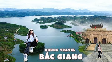 Du lịch Bắc Giang | Hồ Cấm Sơn - Thác Suối Mỡ - Tây Yên Tử - Đồng Cao | Nhung Travel