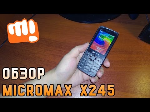 Обзор телефона Micromax X245
