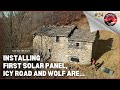Ep 34  installing solar panel off grid icy road  the wolves are hunting