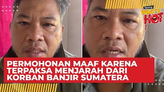 Download Lagu Viral Pria Menjarah Makanan Demi Anak Saat Banjir Di Sumatera, Ungkap Alasan Di Video Klarifikasi MP3