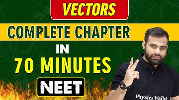 Vectors in 70 minutes || Complete Chapter for NEET