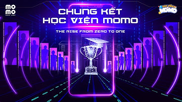 THƯỞNG THỨC TRẬN CHUNG KẾT HỌC VIỆN MOMO ĐẦY BẤT NGỜ