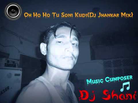 Tu Soni Kudi{}Dj Jhankar Mix}