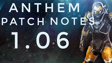 Anthem - Update Patch 1.06 Notes | Loot Changes | Elysian Caches & Much More