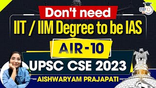 Don&#39;t need IIT/IIM Degree to be IAS | UPSC Topper AIR 10 | IAS Aishwaryam Prajapati