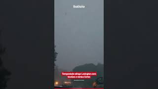 TEMPESTADE ATINGE LEXINGTON COM TROVOES E VENTOS FORTES