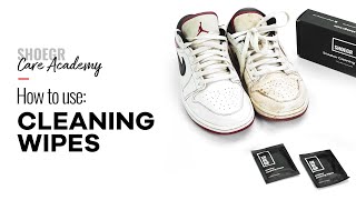 How to use SHOEGR Sneaker Cleaning Wipes | SHOEGR Care Academy