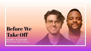Bonus: Season One Reflection | Before We Take Off S1 E11