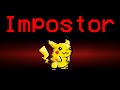 If Pikachu was the Impostor