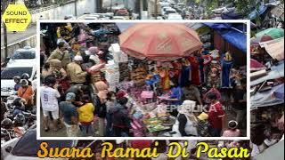 SOUND EFFECT SUARA RAMAI DI PASAR TRADISONAL || 2022 NEW