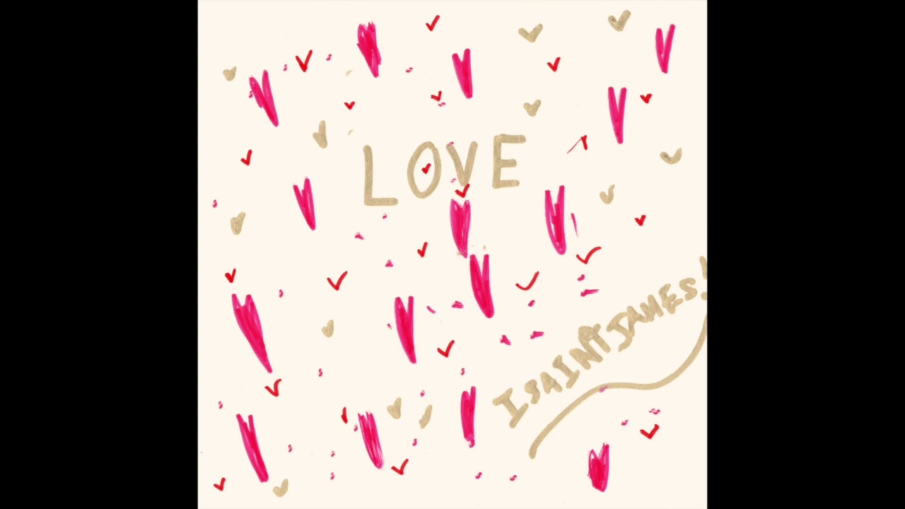 isaintjames - Love (FULL ALBUM)