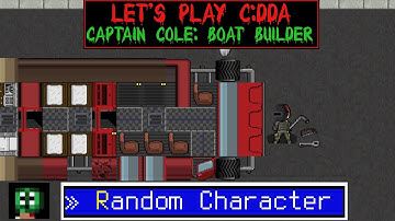 Cataclysm DDA - Random Character Start - Captain Cole: Boat Builder