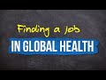 Finding a job in Global Health