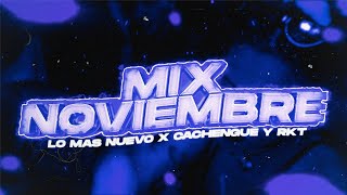 Lo Nuevo Noviembre 2023 (Rkt Y Cachengue) - Dj Cossio