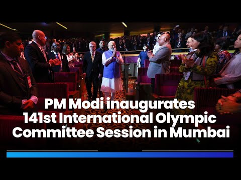LIVE: PM Narendra Modi inaugurates 141st International Olympic Committee Session in Mumbai