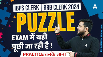 IBPS CLERK/RRB CLERK 2024 | Puzzles Questions Asked in IBPS Clerk & RRB Clerk | Shubham Srivastava