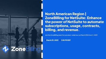 NA Region | ZoneBilling for NetSuite: Automate subscriptions, usage, contracts, billing, & revenue.
