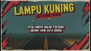 Download lagu Juicy Luicy - Lampu Kuning | Pop Punk Cover | V1