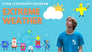 Extreme Weather | STEM LP Series 2021