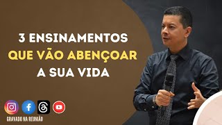 3 ENSINAMENTOS QUE VÃO ABENÇOAR A SUA VIDA | Pr Luciano Almeida