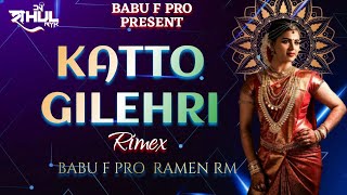 Katto Gilehri Chamka Chalo Rani | Tapori Dance Mix | Babu F Pro Dj Ramen Rm