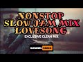 Nonstop slow jam mix lovesong  djranel remix