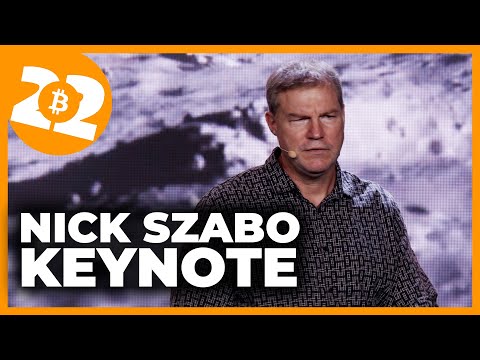 Nick Szabo: Pioneers Of The Years Before Bitcoin - Bitcoin 2022 Conference