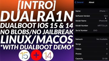 [INTRO] Dualra1n: Dualboot iOS 15 & 14 No Blobs & No Jailbreak | Checkm8 Devices | Linux/MacOS |2023