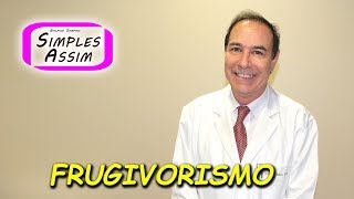 Frugivorismo - Durval Ribas Filho, nutrólogo e presidente da ABRAN,