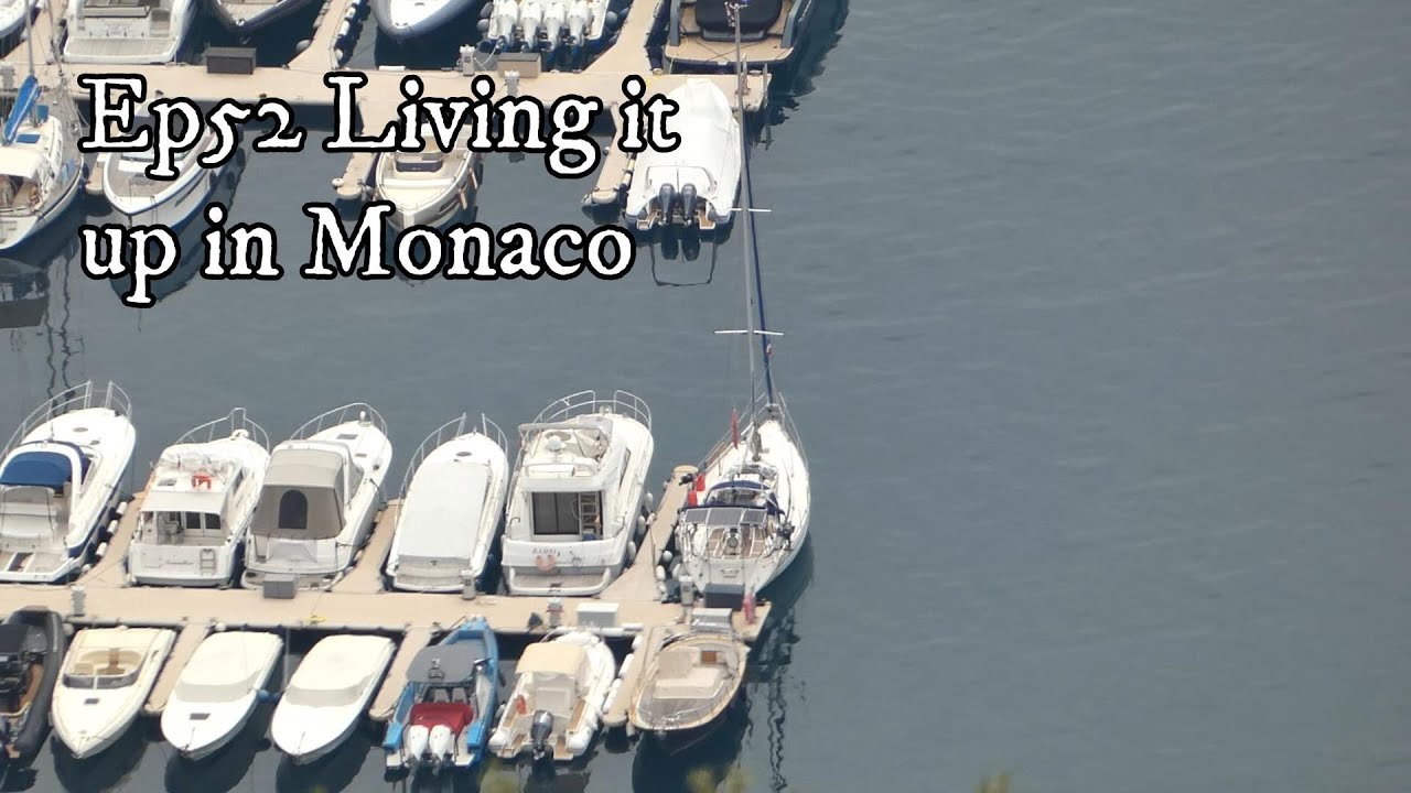 Ep52 Living it up in Monaco