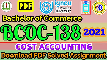 BCOC 138 Solved Assignment 2020-21 IGNOU PDF Download, Cost Accounting, B.Com IGNOU Assignment 2021