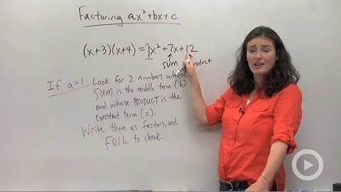 Factoring Trinomials, a = 1