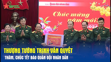 Thượng tướng Trịnh Văn Quyết thăm, chúc Tết Báo Quân đội nhân dân- Báo QĐND