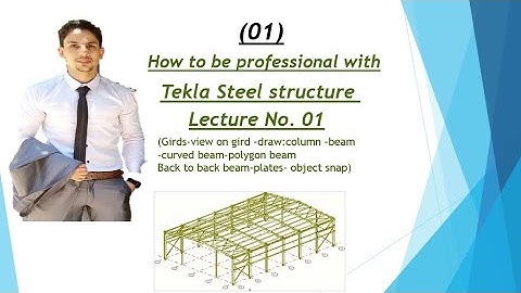 #01 Tekla Structure |  From beginner to expert شرح برنامج التكلا
