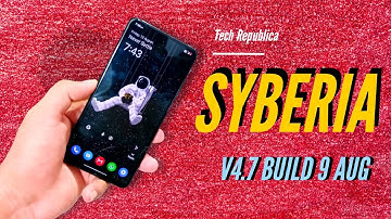 Syberia Os v4.7 Aug 9 Build | Beast got even Better | Redmi K20 Pro