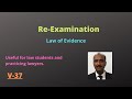 Re-Examination of Witnesses / Modes of Examination of Witness /  Evidence Act / Legal Knowledge