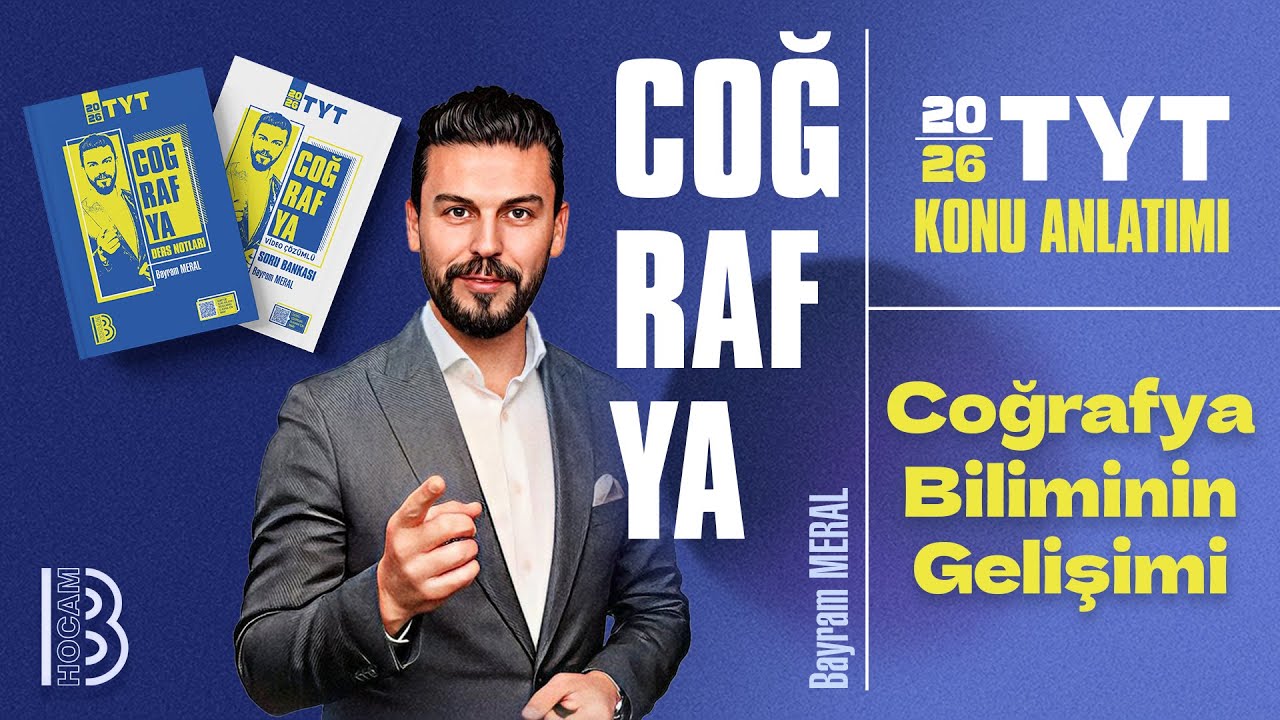 3) TYT Coğrafya - Coğrafya Biliminin Gelişimi - Bayram MERAL - 2026