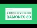 The Ramones 8D AUDIO - Sheena is a Punk Rocker Live Mp3 Song