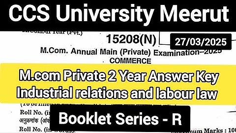 Industrial relations and labour law M.com Private 2 Year Answer key |Ccsu Answer key M.com | Ccsu