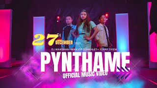 PYNTHAME | Wanjop Sohkhlet, DJ Wanshan , Fenny Syiem |  Trailer |